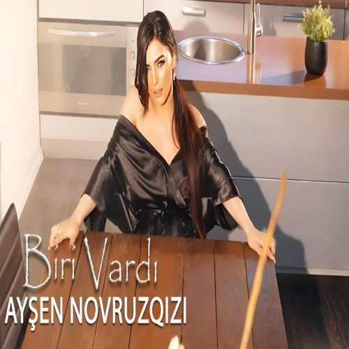 Ayşen Novruzqızı - Biri Vardı
