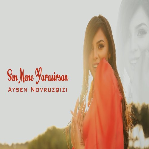 Ayşen Novruzqızı - Sen Mene Yaraşırsan