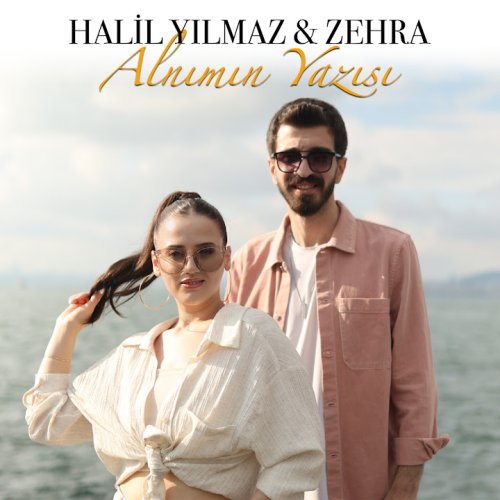 Halil YILMAZ,Zehra - Alnımın Yazısı