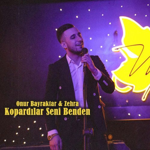 Onur Bayraktar,Zehra - Kopardılar Seni Benden