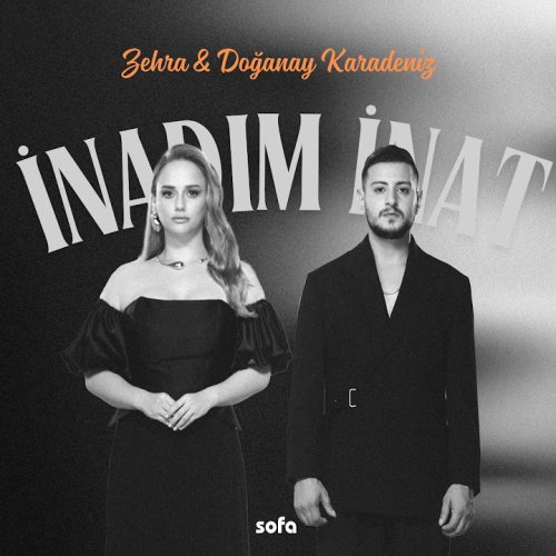 Zehra,Doganay Karadeniz - İnadım İnat