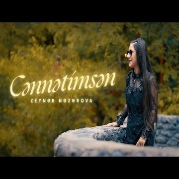 Zeyneb Nezerova - Cənnətimsən