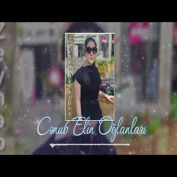 Zeyneb Nezerova - Cənub Elin Oğlanları
