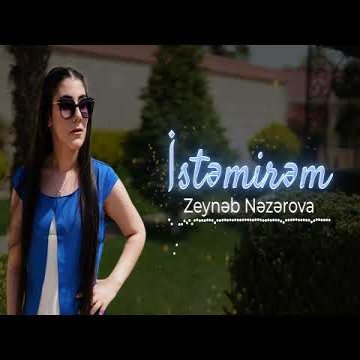 Zeyneb Nezerova - İstəmirəm