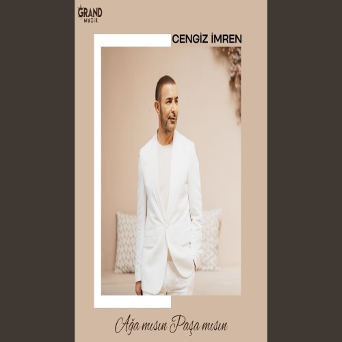 Cengiz İmren - Ağa mısın Paşa mısın