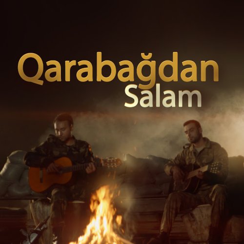 Cavid Məmmədov,Azad Shabanov - Qarabağdan Salam