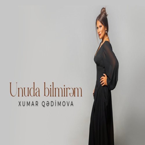 Xumar Qədimova - Unuda Bilmirem