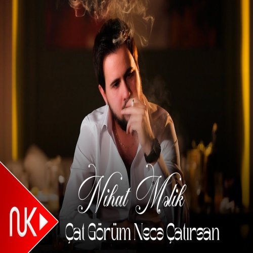 Nihad Melik - Cat Gorum Nece Catirsan Nihad Melik - Cat Gorum Nece Catirsan