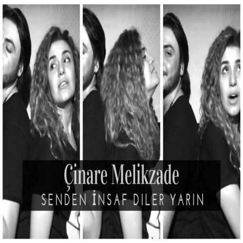 Çınare Melikzade - Senden İnsaf Diler Yarin