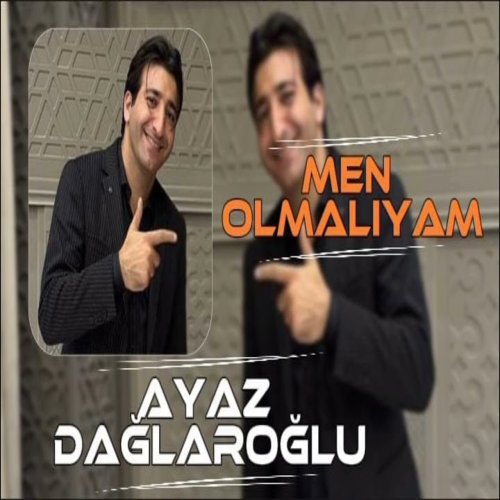 Ayaz Allahverdiyev - Men Olmaliyam Ayaz Allahverdiyev - Men Olmaliyam