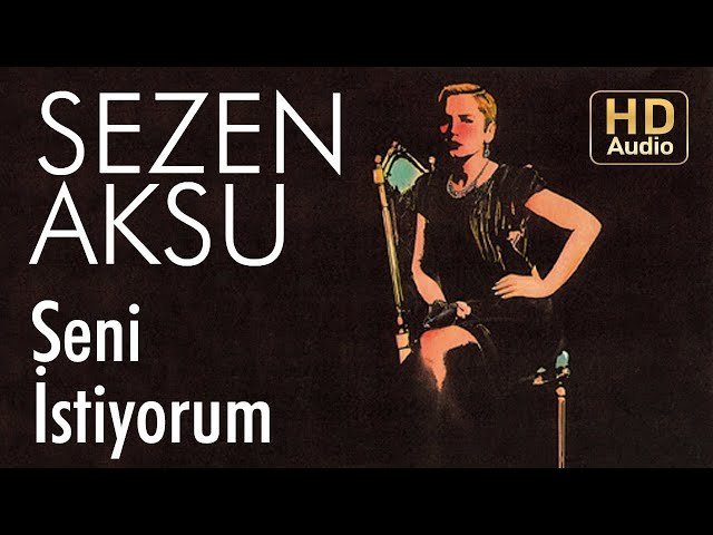 Sezen Aksu - Seni Istiyorum