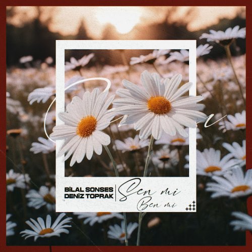 Bilal Sonses,Deniz Toprak - Sen Mi Ben Mi