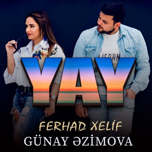 Ferhad Xelif,Günay Əzimova - Yay