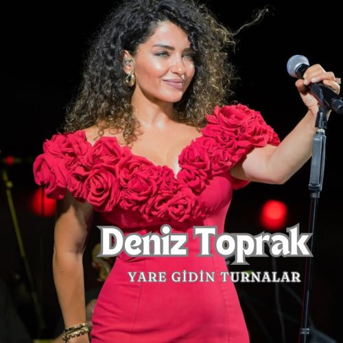 Deniz Toprak,Sinem Önel - Yare Gidin Turnalar