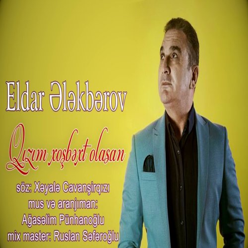 Eldar Elekberov - Qizim