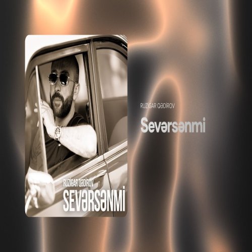Ruzigar Qədirov - Sevərsənmi