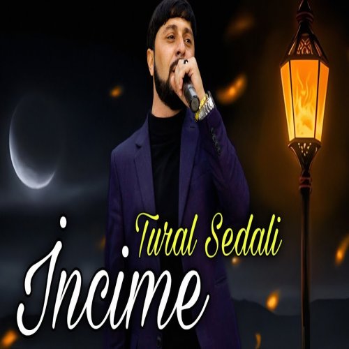 Tural Sedali - İncime 