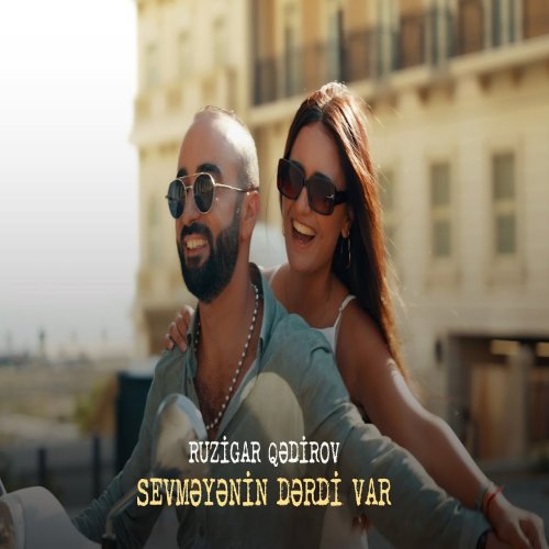 Ruzigar Qədirov - Sevməyənin Dərdi Var