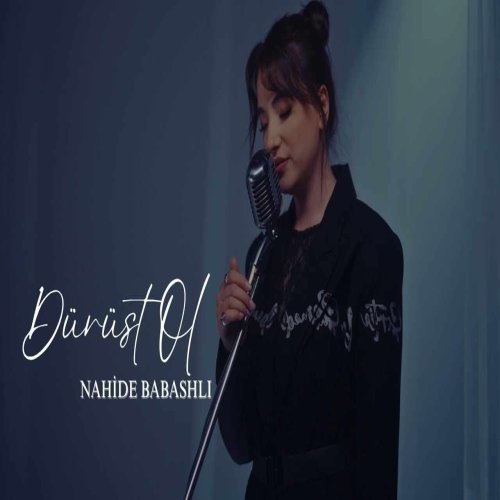 Nahide Babashlı - Dürüst Ol