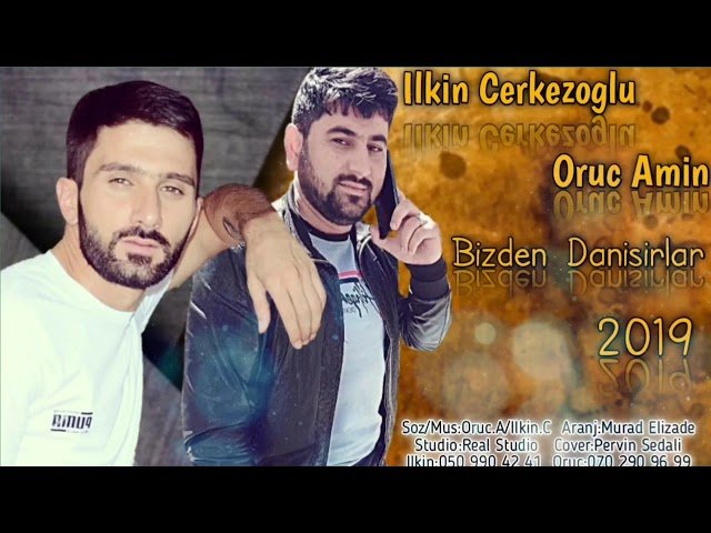 Ilkin Cerkezoglu - Bizden Danisirlar