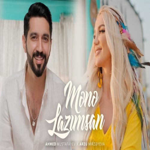 Ahmed Mustafayev,Arzu Mirzəyeva - Mənə Lazımsan