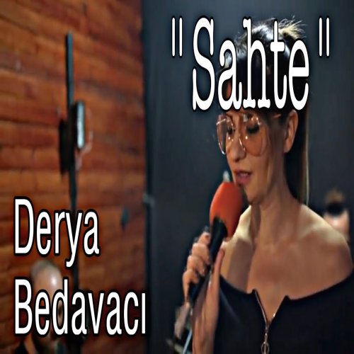 Derya Bedavacı - Sahte