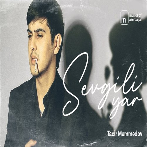 Tacir Memmedov - Sevgili Yar