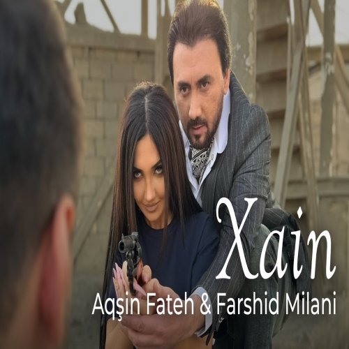 Aqsin Fateh,Farshid Milani - Xain