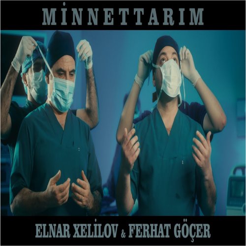 Ferhat Göçer,Elnar Xelilov - Minnettarım