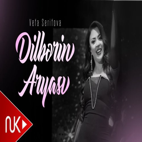 Vəfa Şərifova - Dilberin aryası