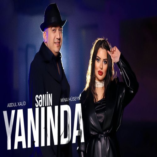 Mina Hüseyn,Abdul Xalid - Sənin Yanında