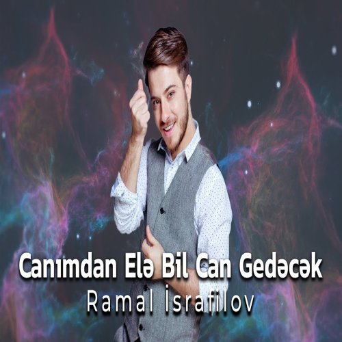 Ramal İsrafilov - Canımdan Elə Bil Can Gedəcək