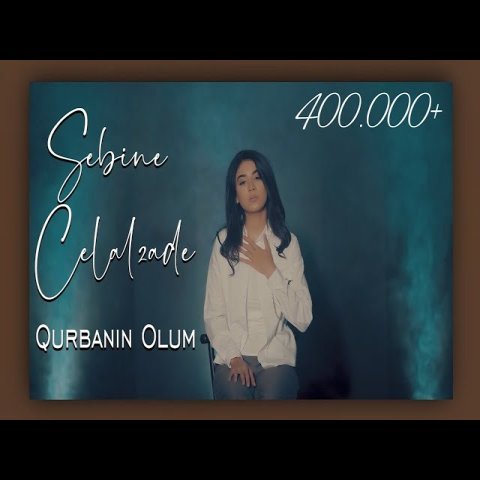 Sebine Celalzade - Meni de gel apar qurbanin olum