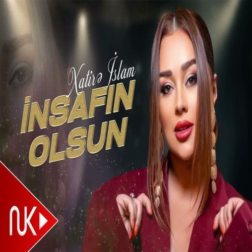Xatirə İslam - İnsafin Olsun