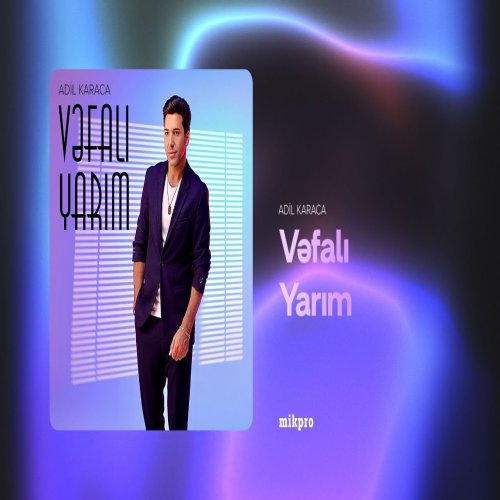 Adil Karaca - Vəfalı Yarım