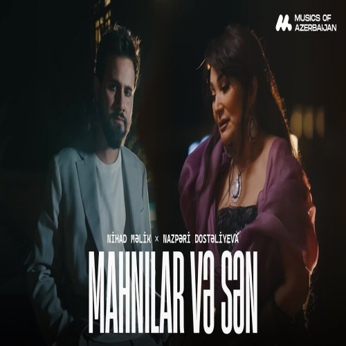 Nazpəri Dostəliyeva,Nihad Melik - Mahnılar və Sən