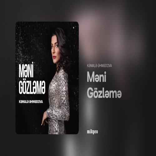 Kəmalə Əhmədova - Məni Gözləmə