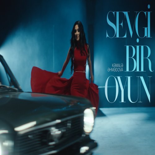 Kəmalə Əhmədova - Sevgi Bir Oyun