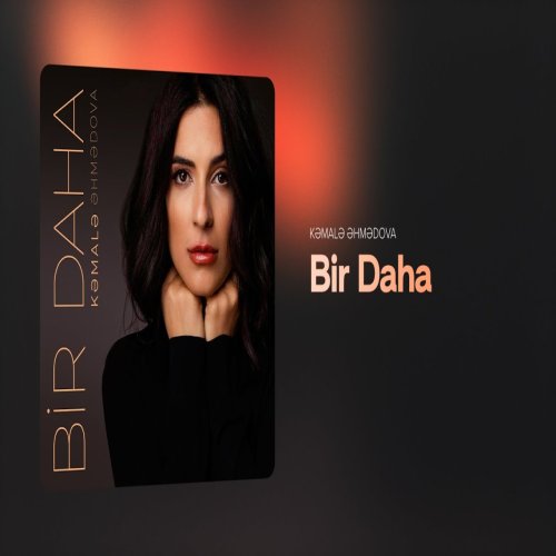 Kəmalə Əhmədova - Bir Daha