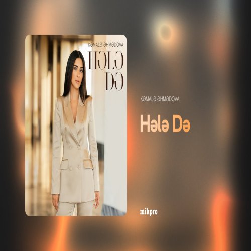 Kəmalə Əhmədova - Hələ Də
