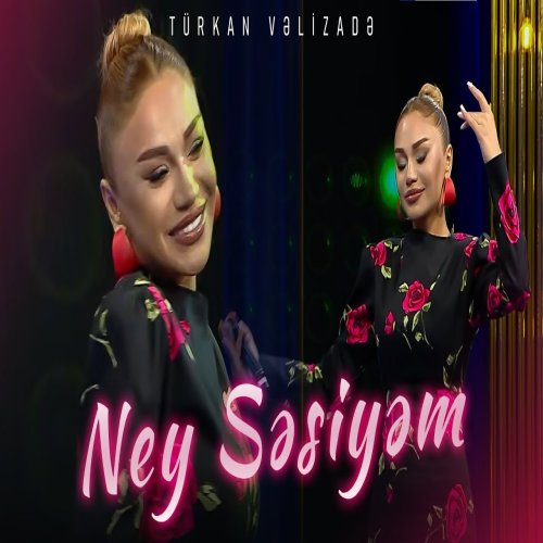 Türkan Vəlizadə - Ney Səsiyəm