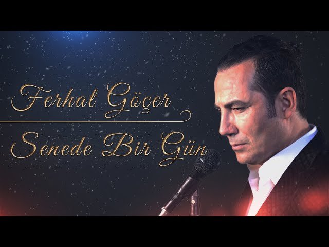 Ferhat Göçer - Senede Bir Gün Ferhat Göçer - Senede Bir Gün