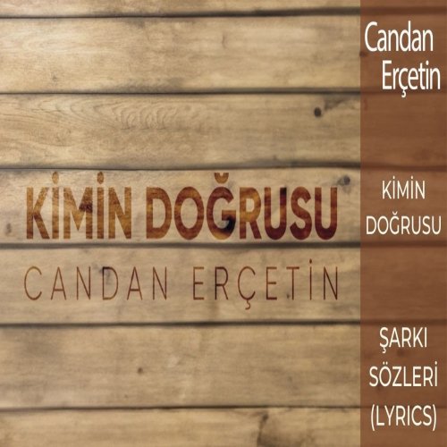 Candan Erçetin - Kimin Doğrusu