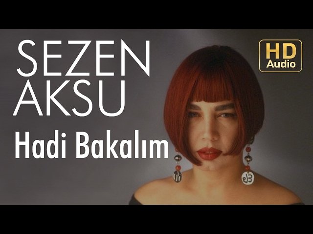 Sezen Aksu - Hadi Bakalım