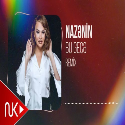 Nazenin Salayeva,Ayxan Deniz - Bu Gece (Remix)