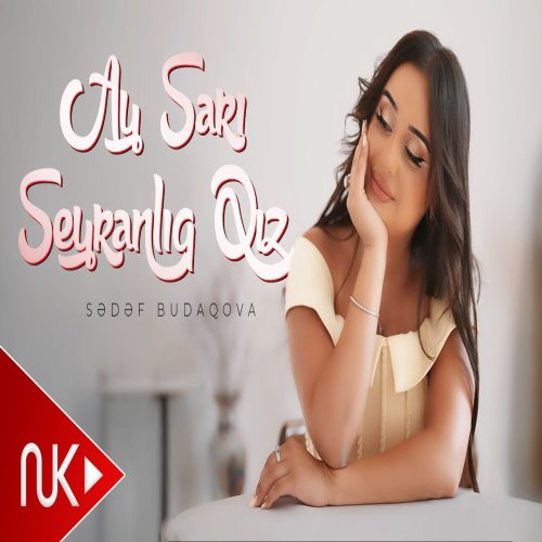 Sedef Budaqova - Ay Sari Seyranlı Qiz