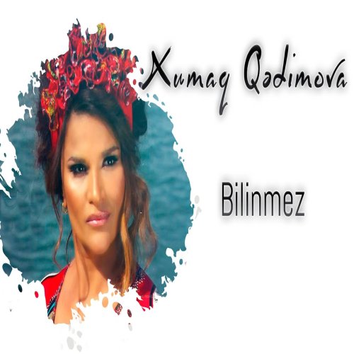 Xumar Qədimova - Bilinməz