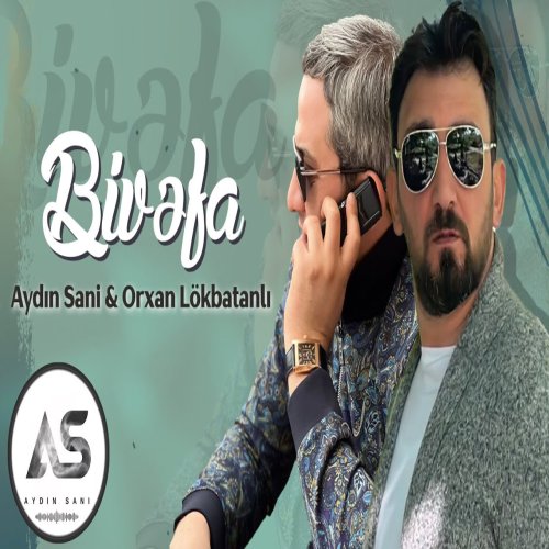 Aydin Sani,Orxan Lökbatanlı - Bivefa (Remix)