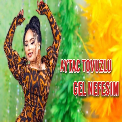 Aytac Tovuzlu - Gel Nəfəsim