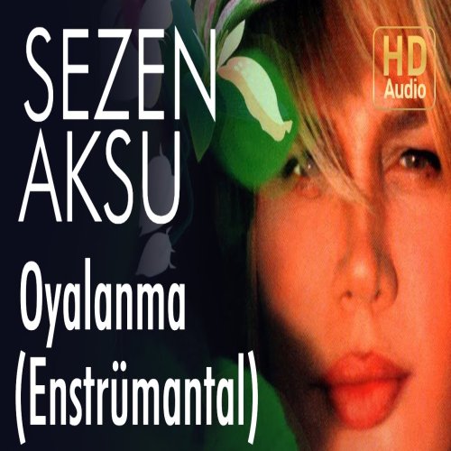 Sezen Aksu - Oyalanma